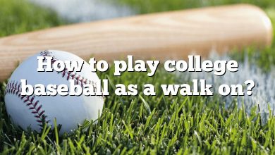 How to play college baseball as a walk on?