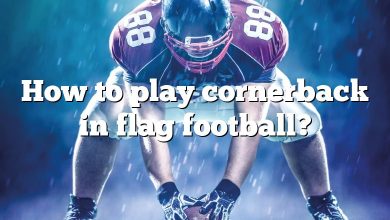How to play cornerback in flag football?