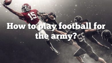 How to play football for the army?
