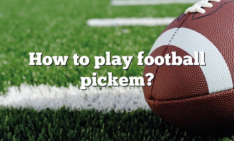 How to play football pickem?