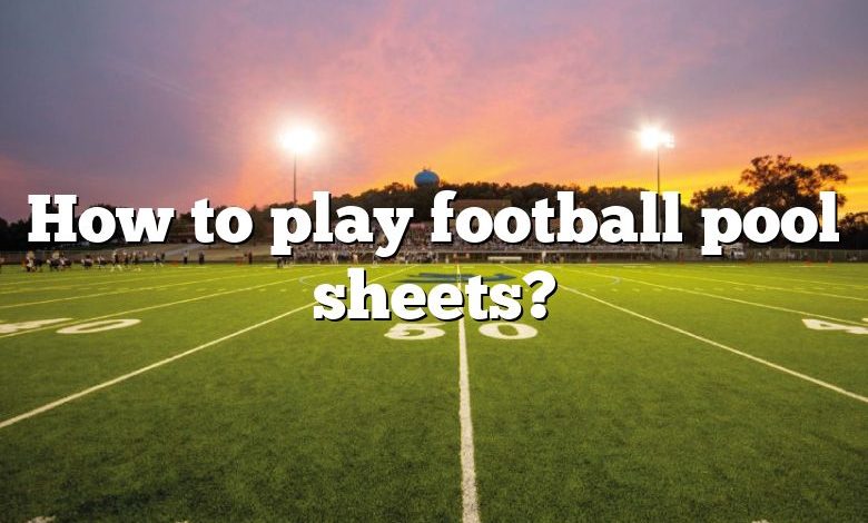 How to play football pool sheets?