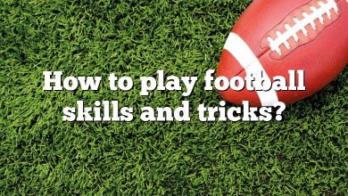 How to play football skills and tricks?