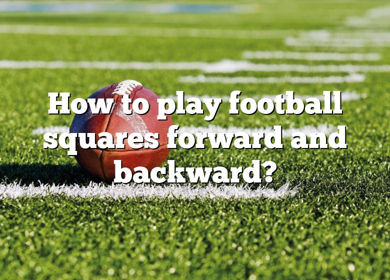 Football Squares Rules Forward Backward