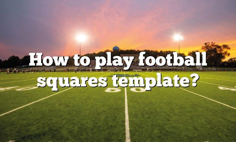 How to play football squares template?