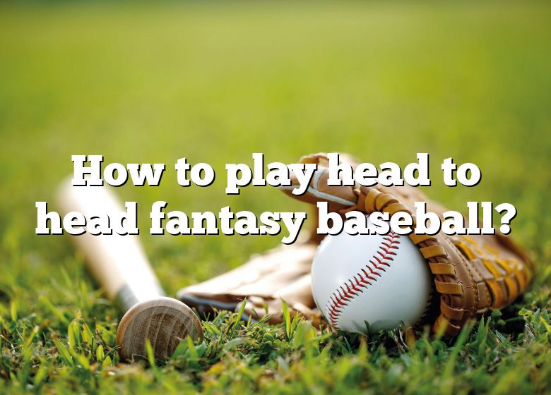 how-to-play-head-to-head-fantasy-baseball-dna-of-sports