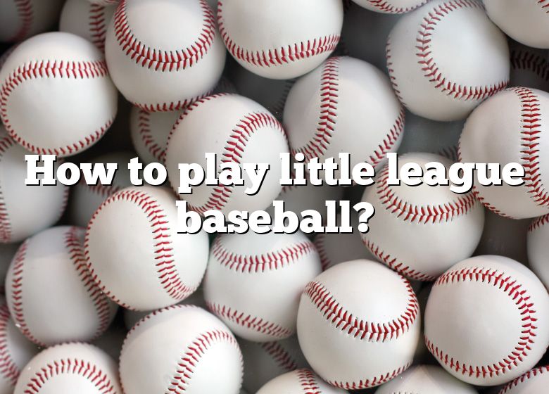 how-to-play-little-league-baseball-dna-of-sports