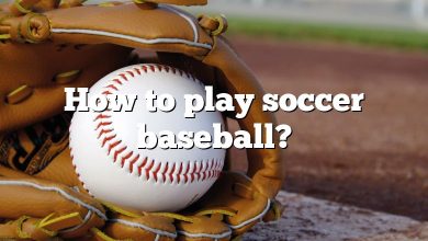 How to play soccer baseball?