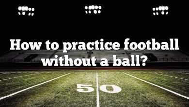 How to practice football without a ball?