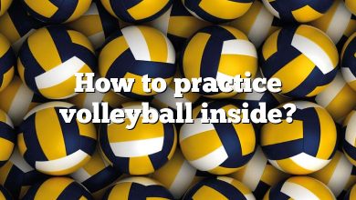 How to practice volleyball inside?