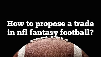 How to propose a trade in nfl fantasy football?