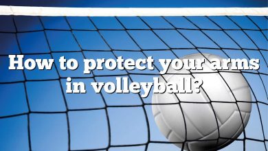 How to protect your arms in volleyball?