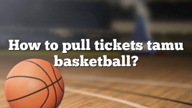 How to pull tickets tamu basketball?