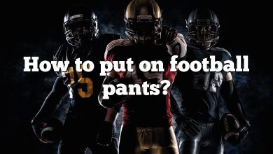 How to put on football pants?