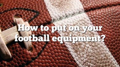 How to put on your football equipment?