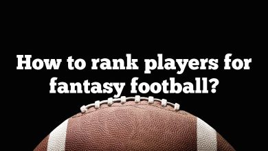 How to rank players for fantasy football?