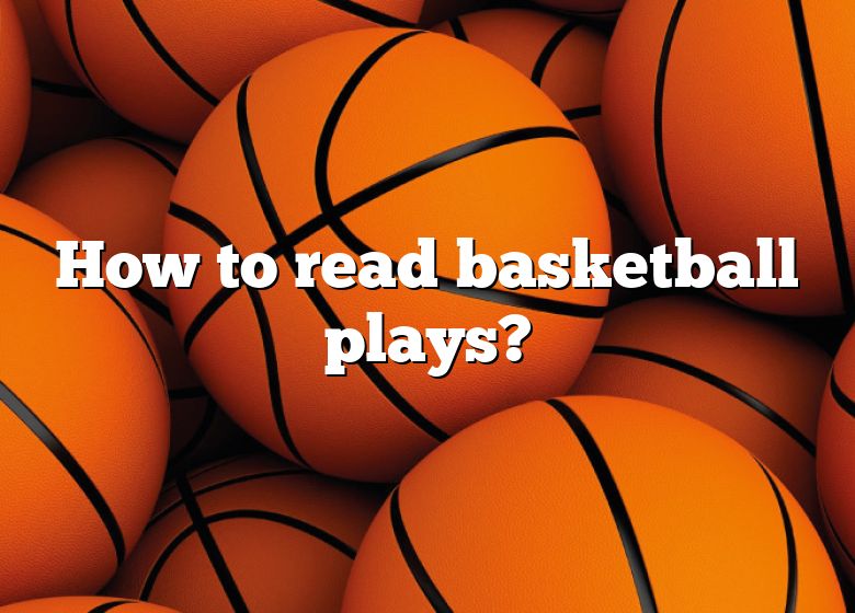 How To Read Basketball Plays? | DNA Of SPORTS