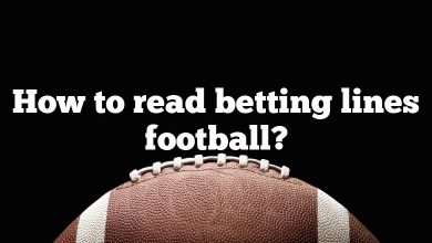 How to read betting lines football?