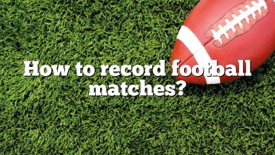 How to record football matches?