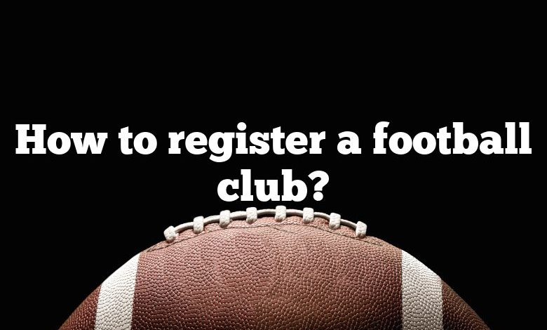 How to register a football club?