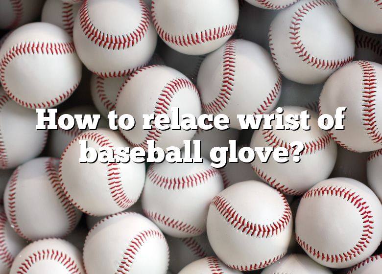 how-to-relace-wrist-of-baseball-glove-dna-of-sports