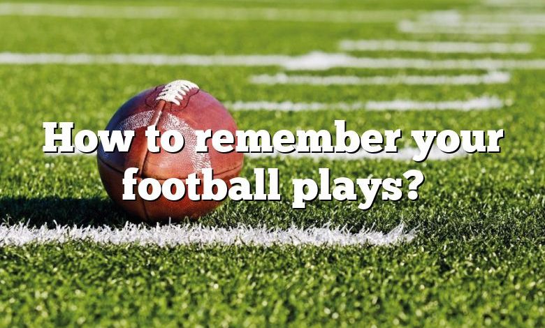 How to remember your football plays?