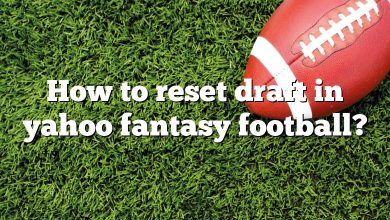 How to reset draft in yahoo fantasy football?