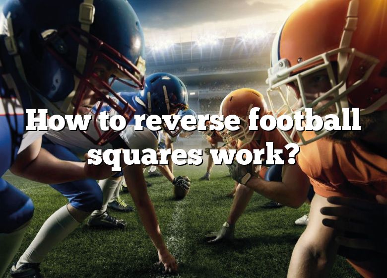 how-to-reverse-football-squares-work-dna-of-sports