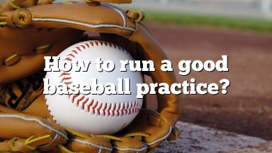 How to run a good baseball practice?