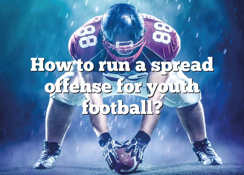 how-to-run-a-spread-offense-for-youth-football-dna-of-sports