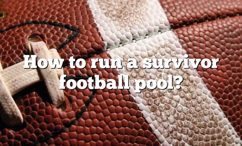 How to run a survivor football pool?