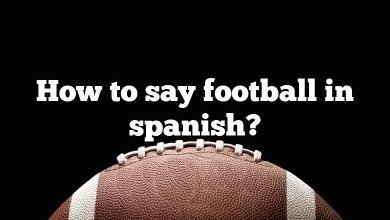 How to say football in spanish?