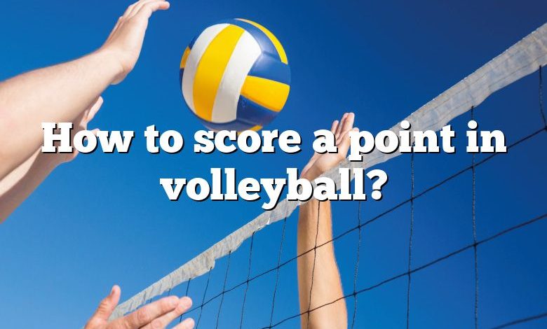 How to score a point in volleyball?