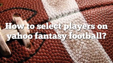 How to select players on yahoo fantasy football?