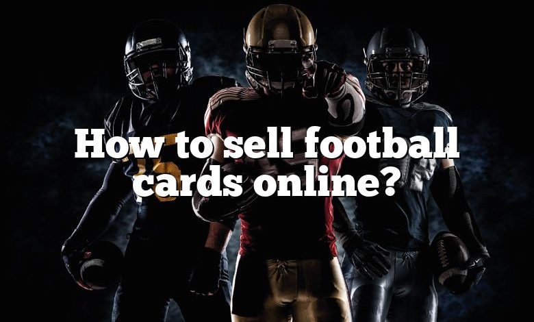 How to sell football cards online?