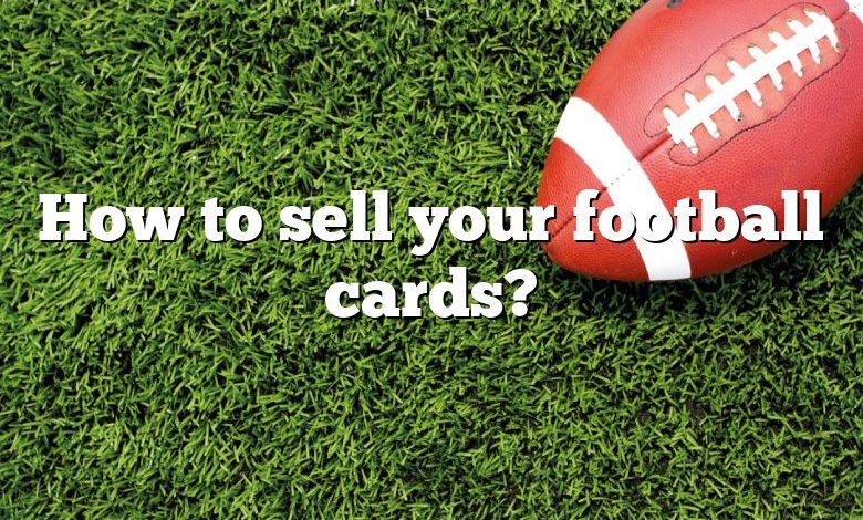 How to sell your football cards?