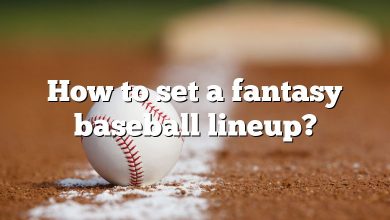 How to set a fantasy baseball lineup?