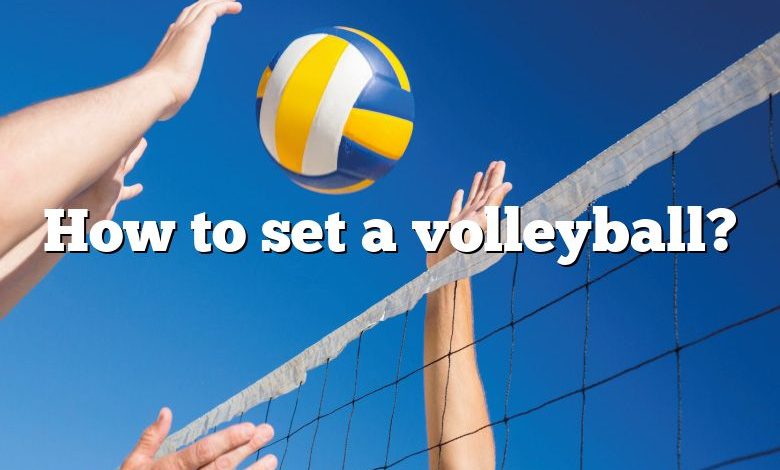 How to set a volleyball?