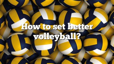 How to set better volleyball?