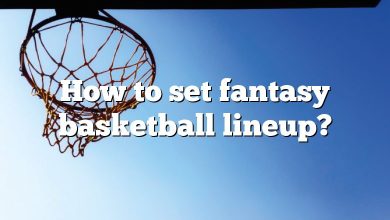 How to set fantasy basketball lineup?