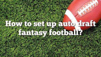 How to set up auto draft fantasy football?