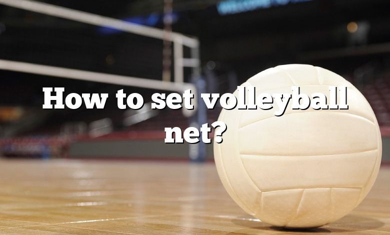 How to set volleyball net?