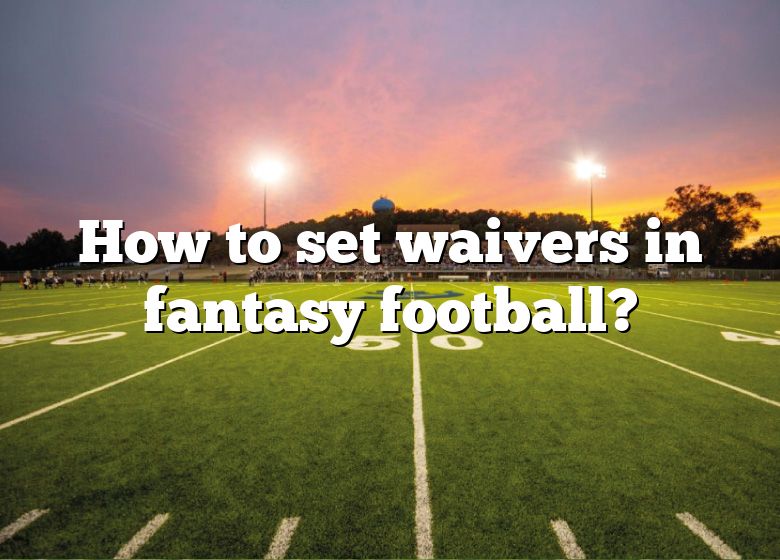 What Does Waivers In Fantasy Football Mean