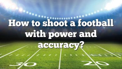 How to shoot a football with power and accuracy?