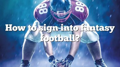 How to sign into fantasy football?