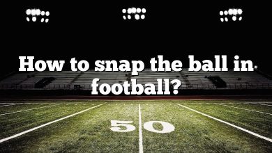 How to snap the ball in football?