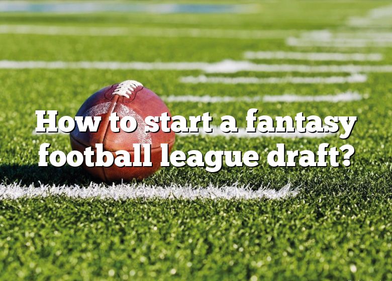 how-to-start-a-fantasy-football-league-draft-dna-of-sports