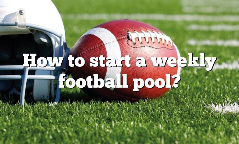 How to start a weekly football pool?