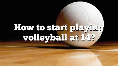 How to start playing volleyball at 14?