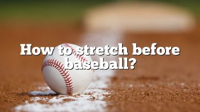 How to stretch before baseball?