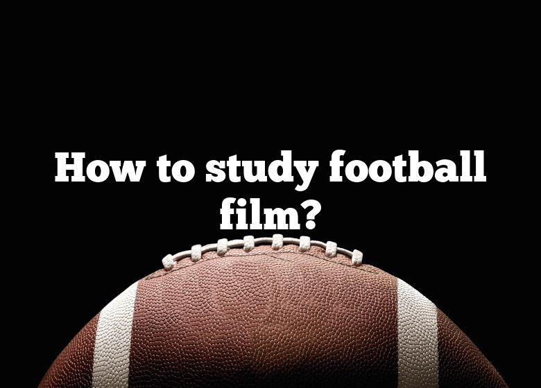 how-to-study-football-film-dna-of-sports